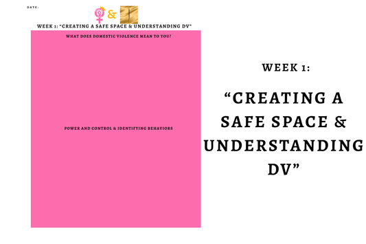 Week 1: Creating a Safe Space & Understanding DV